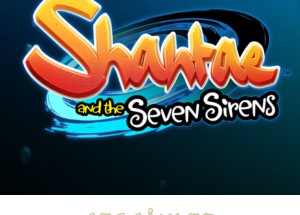 Shantae and the Seven Sirens Indir